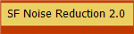 SF Noise Reduction 2.0
